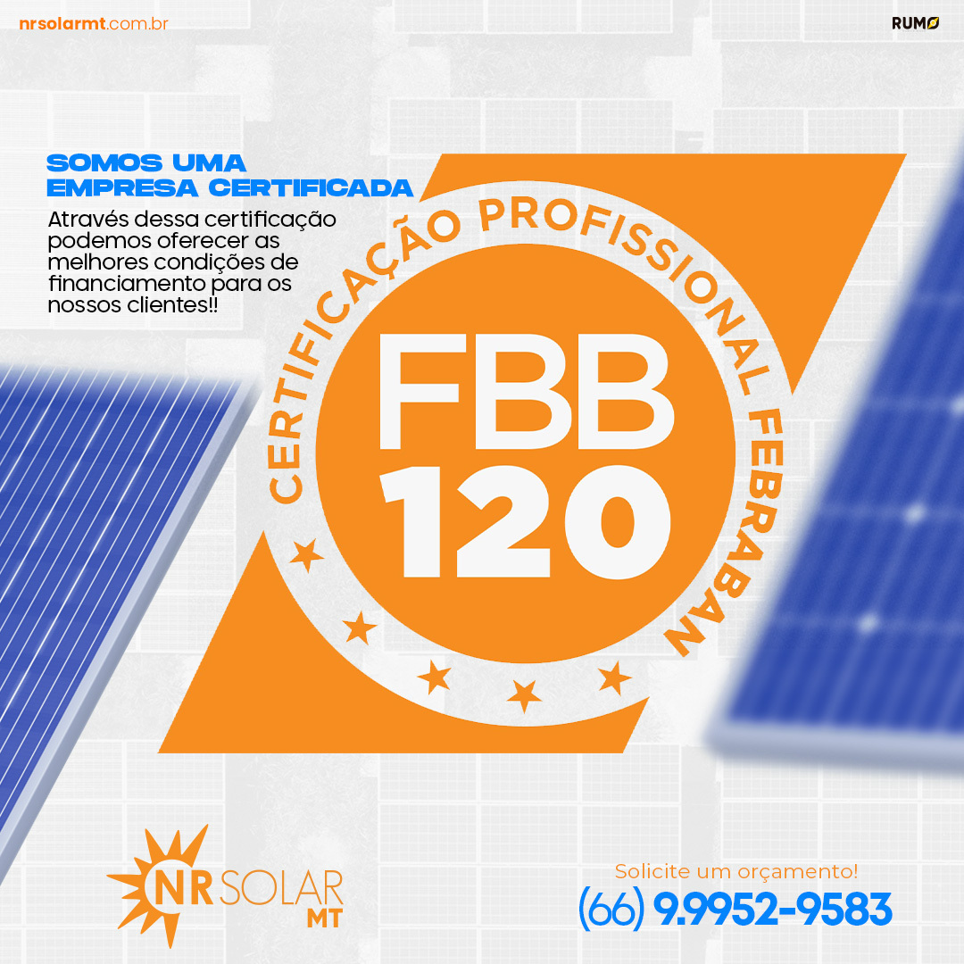NR - Agora a NR Solar é certificada FBB120 | CRÉDITO DIRETO AO ...