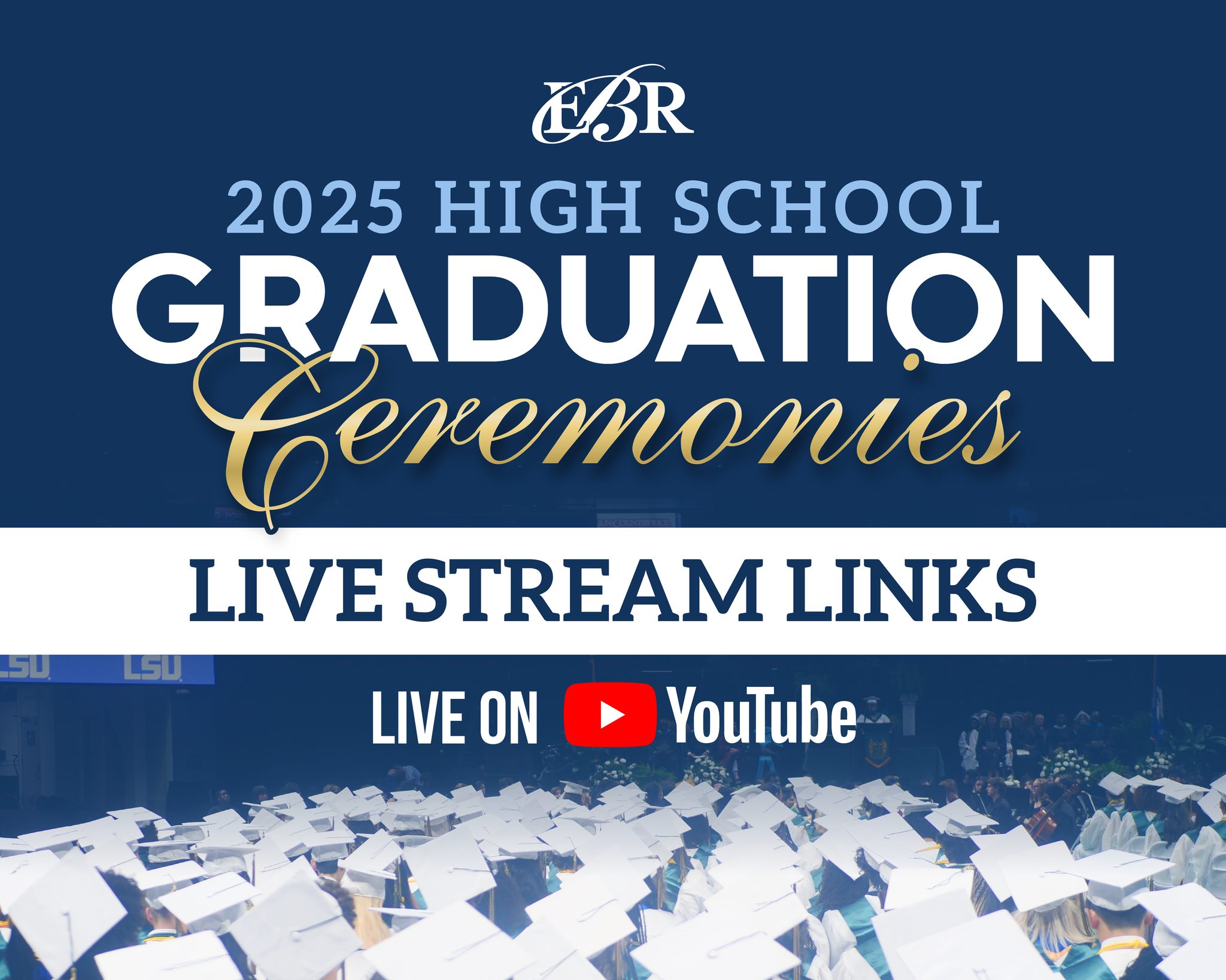 EBR - Did you know all of our graduations are live-streamed? See the ...