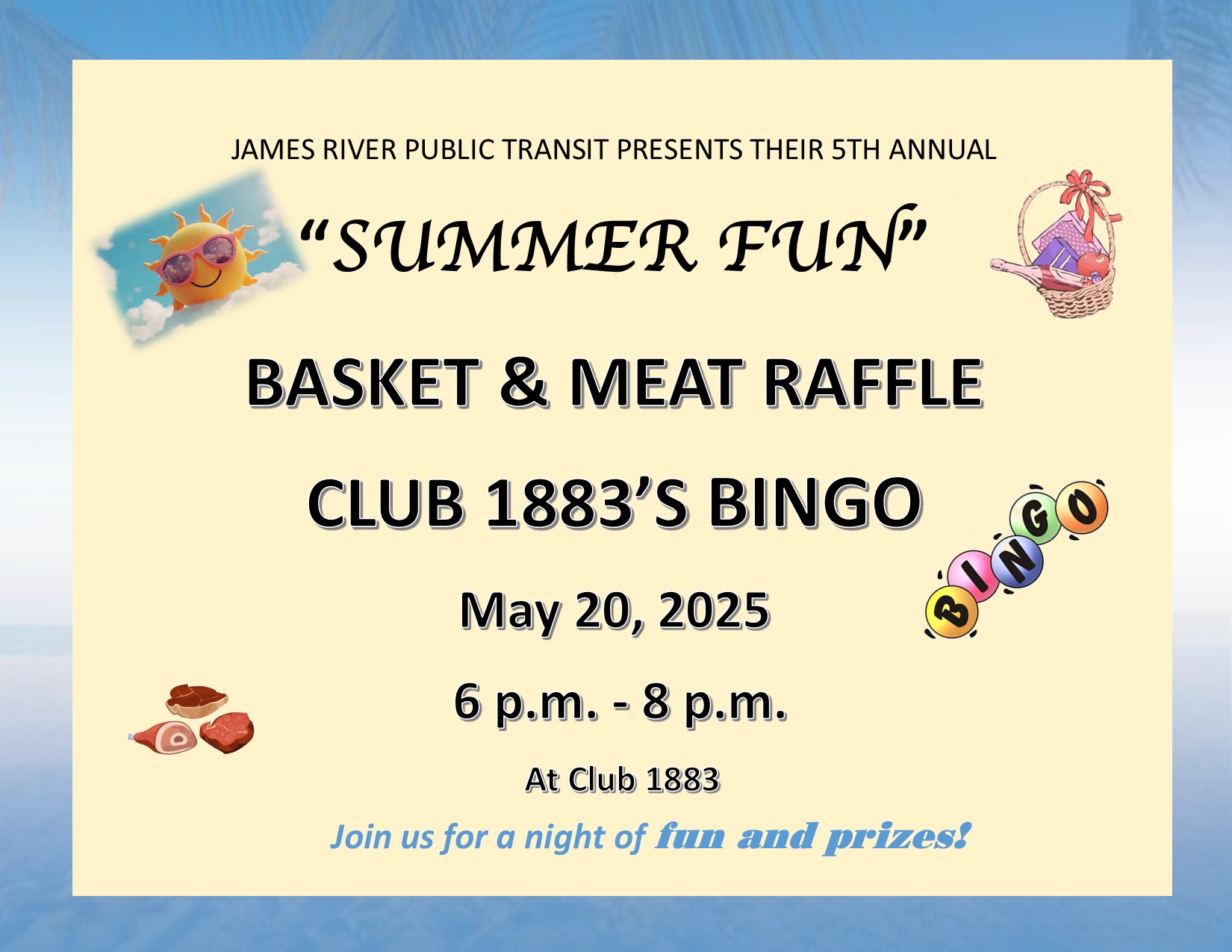 5TH ANNUAL SUMMER FUN BINGO, BASKET & MEAT RAFFLE