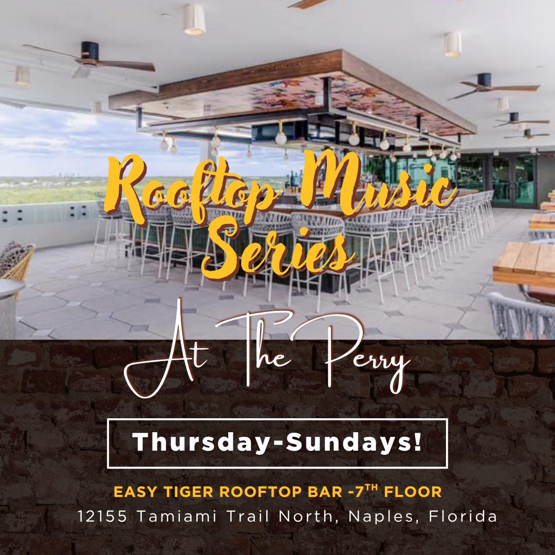 The Rooftop Series continues with... - The Perry Hotel Naples | Facebook