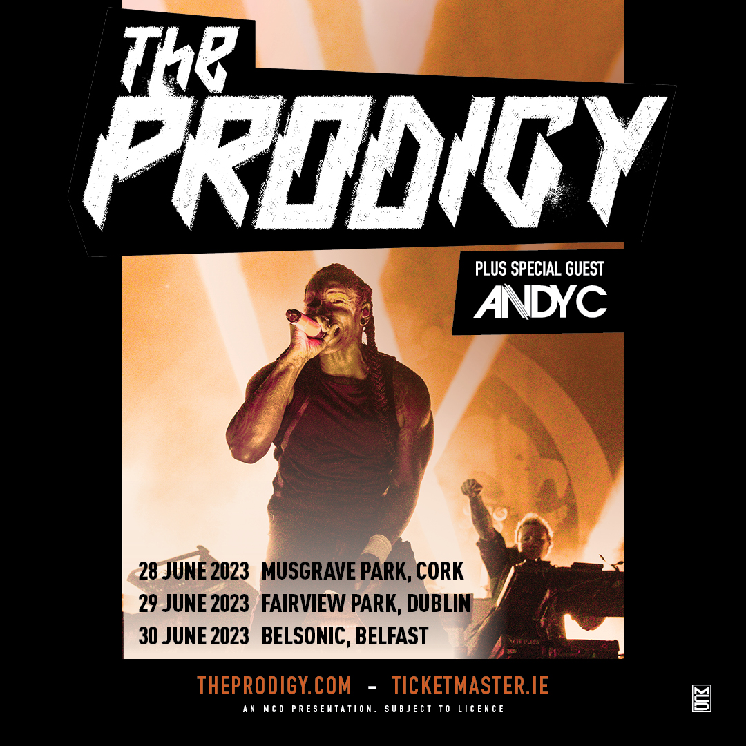 The Prodigy - The Prodigy’s Ireland shows are now onsale. The band’s ...