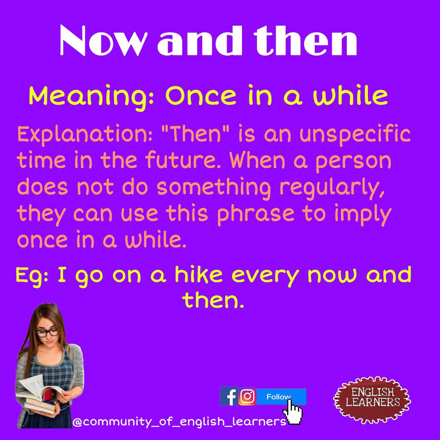 Idiom : Now and Then... - community_of_english_learners