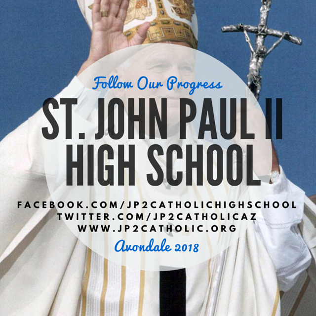 St. John Paul II Catholic High School - We are a new Diocese of Phoenix ...
