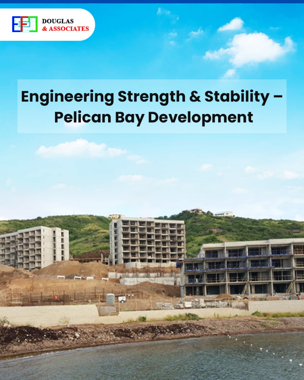EF - Engineering Strength & Stability – Pelican Bay Development A ...