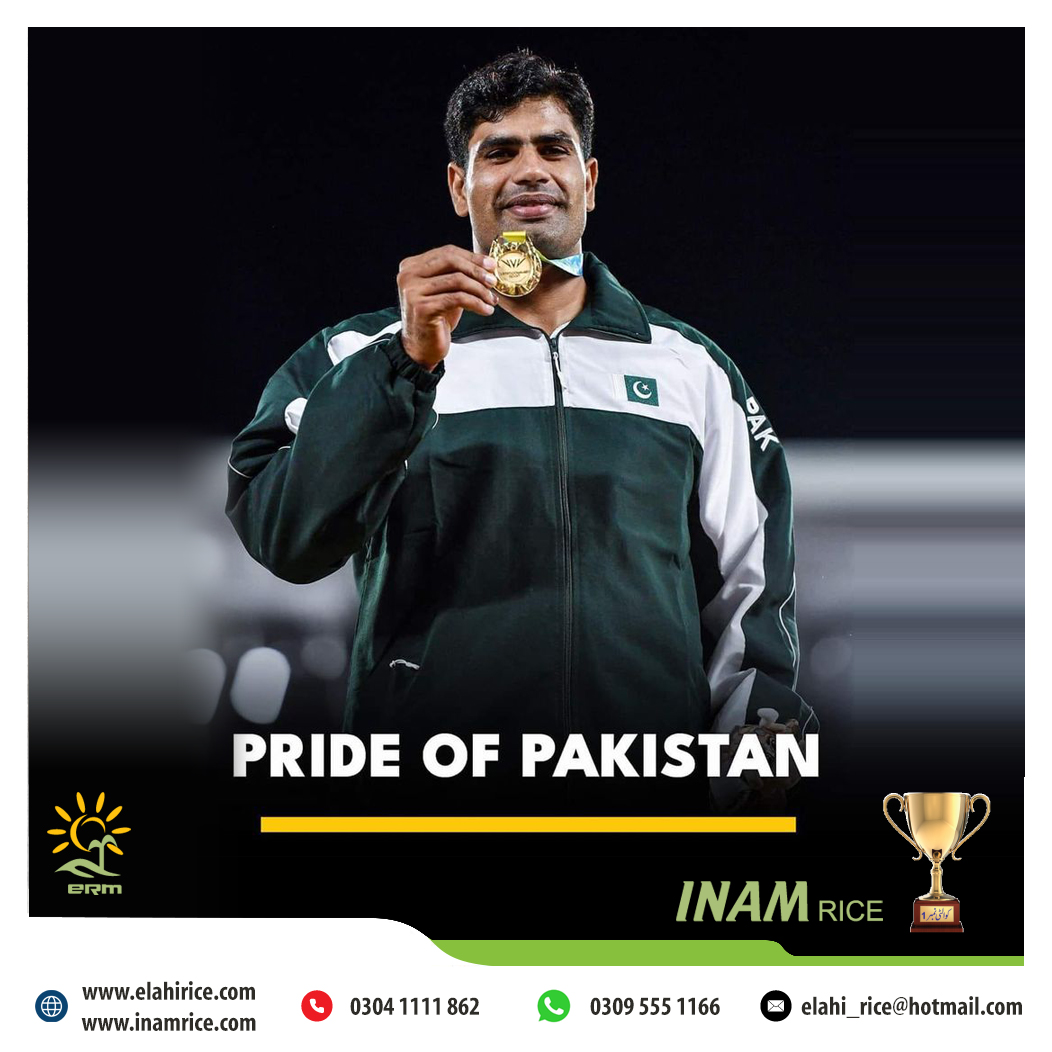 INAM Rice - The Pride of Pakistan Arshad Nadeem bags a...