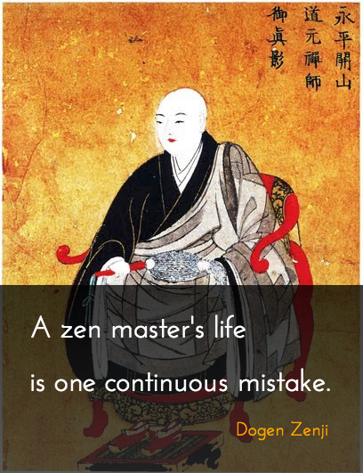 Zen Dogen Quotes Truth Is Ever Present ~ Dogen Zenji Just Dharma