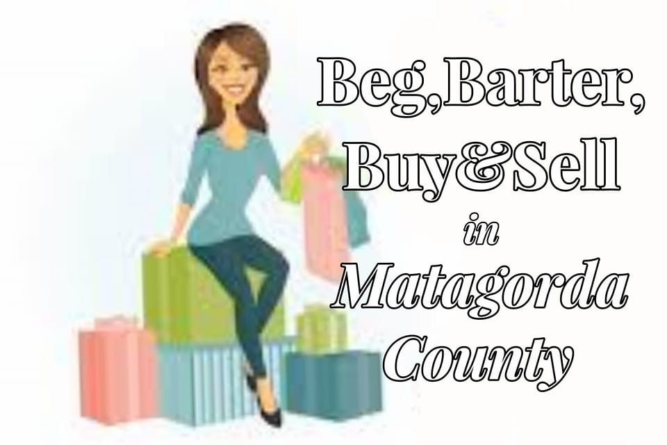 Beg, Barter, Buy & Sell in Matagorda County | Facebook
