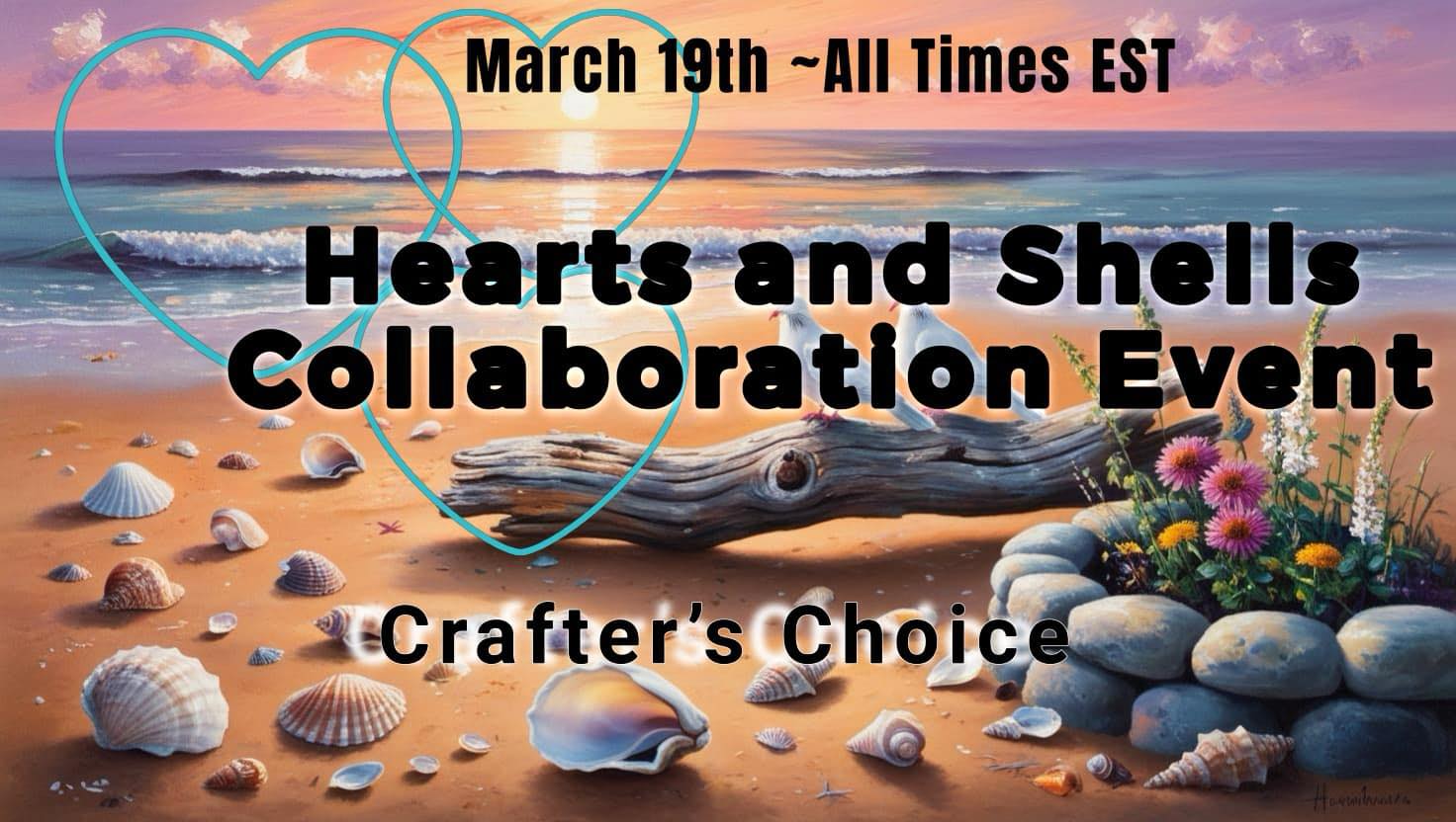 Hearts And Shells Collaboration | Wednesday March 19/2025 Come and join ...