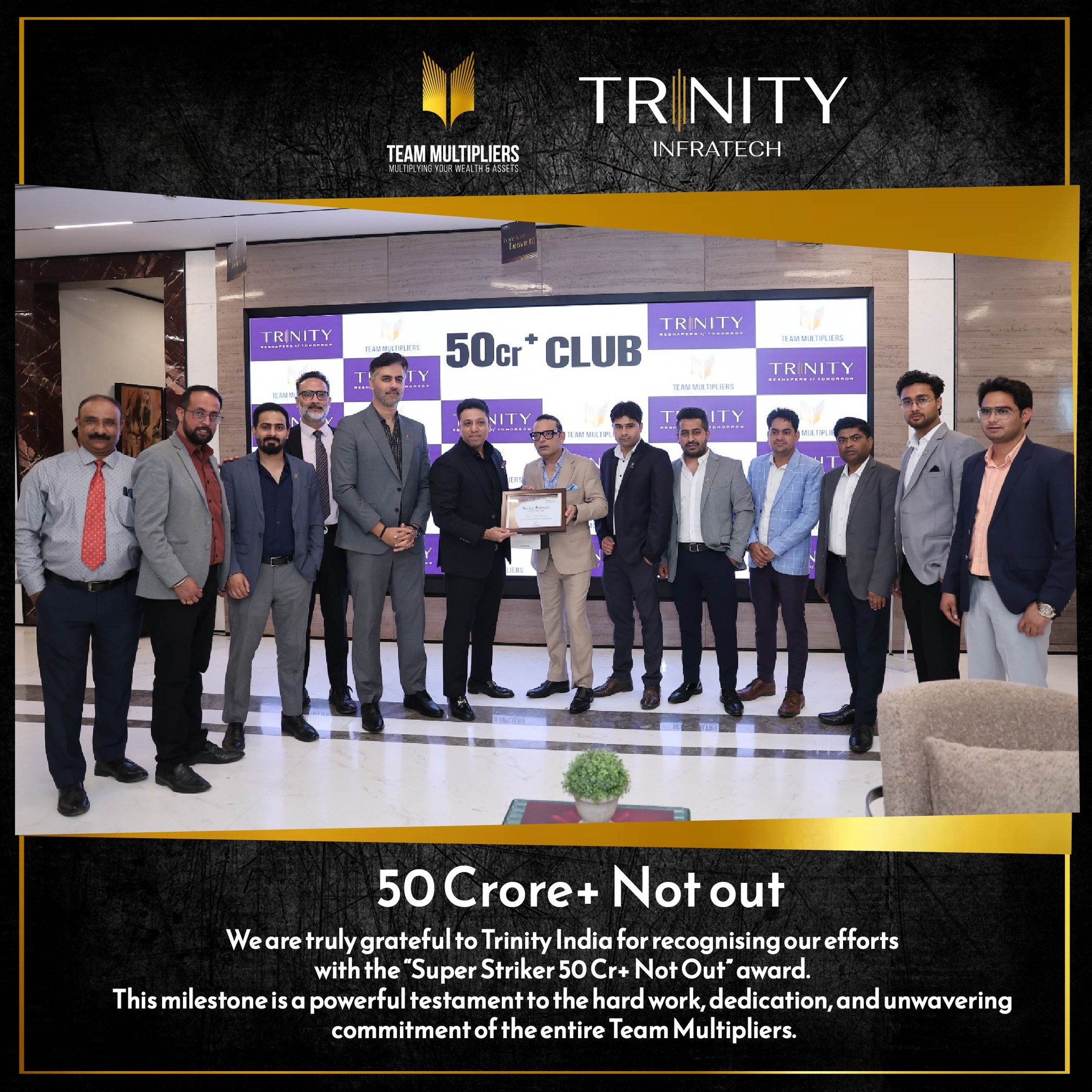 Team - 50 Crore + Not out We are truly grateful to Trinity India for ...