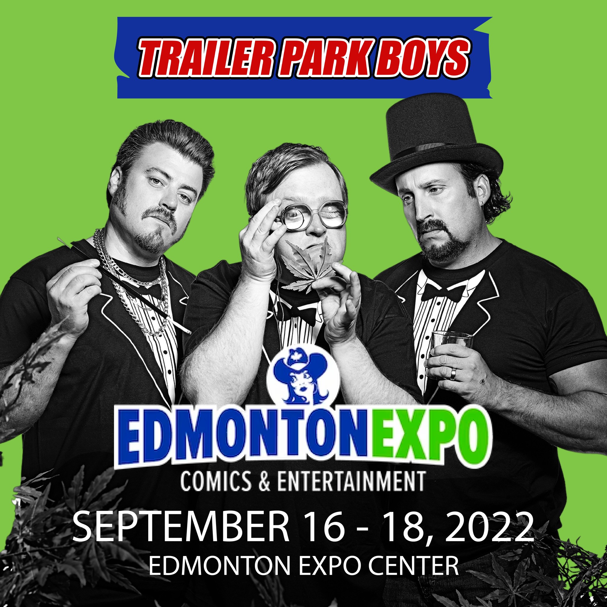 The Boys are heading to Edmonton Expo... - Trailer Park Boys | Facebook