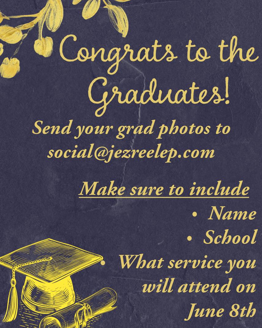 Jezreel - 🎓 Calling All Graduates! 🎓 We’re excited to celebrate all of ...