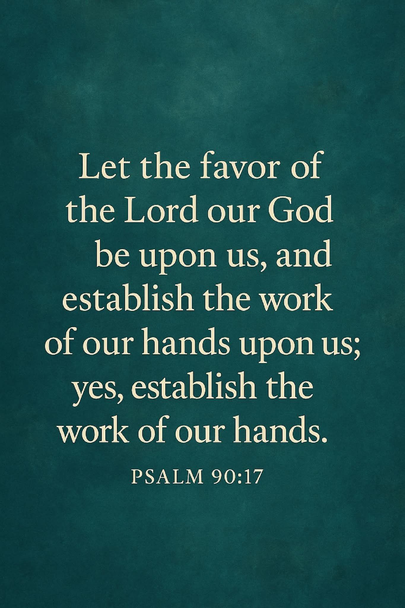 Bible verses | Claiming God's Favor Over Your Hard Work and Efforts ...
