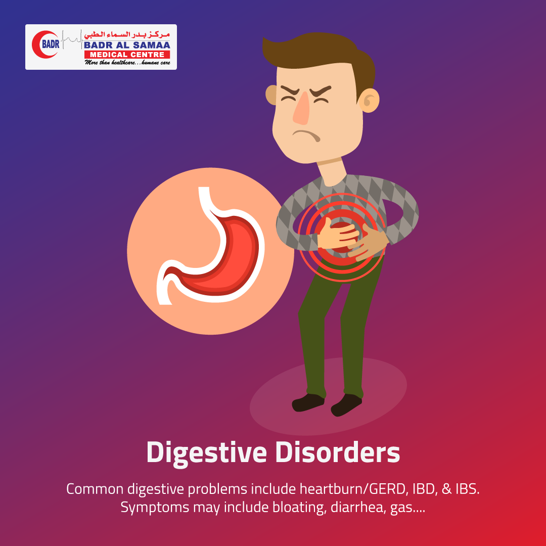 Badr Al Samaa Medical Center Kuwait مركز بدر السماء الطبي Common Digestive Problems Include Heartburn Gerd Ibd And Ibs Symptoms May Include Bloating Diarrhea Gas Stomach Pain And Stomach Cramps Treatment Includes