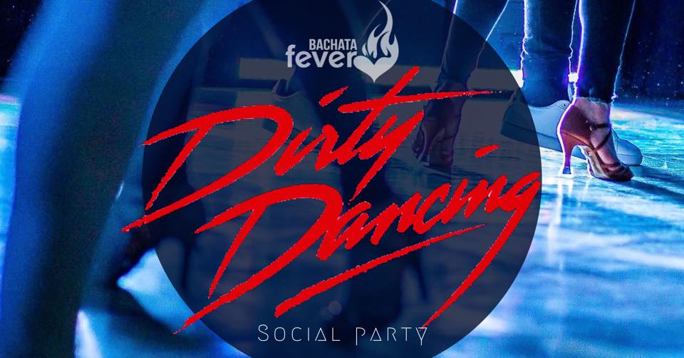 Dirty Dancing Social 2 Rooms party with Azael& Sindi, Sol & Laura!!!