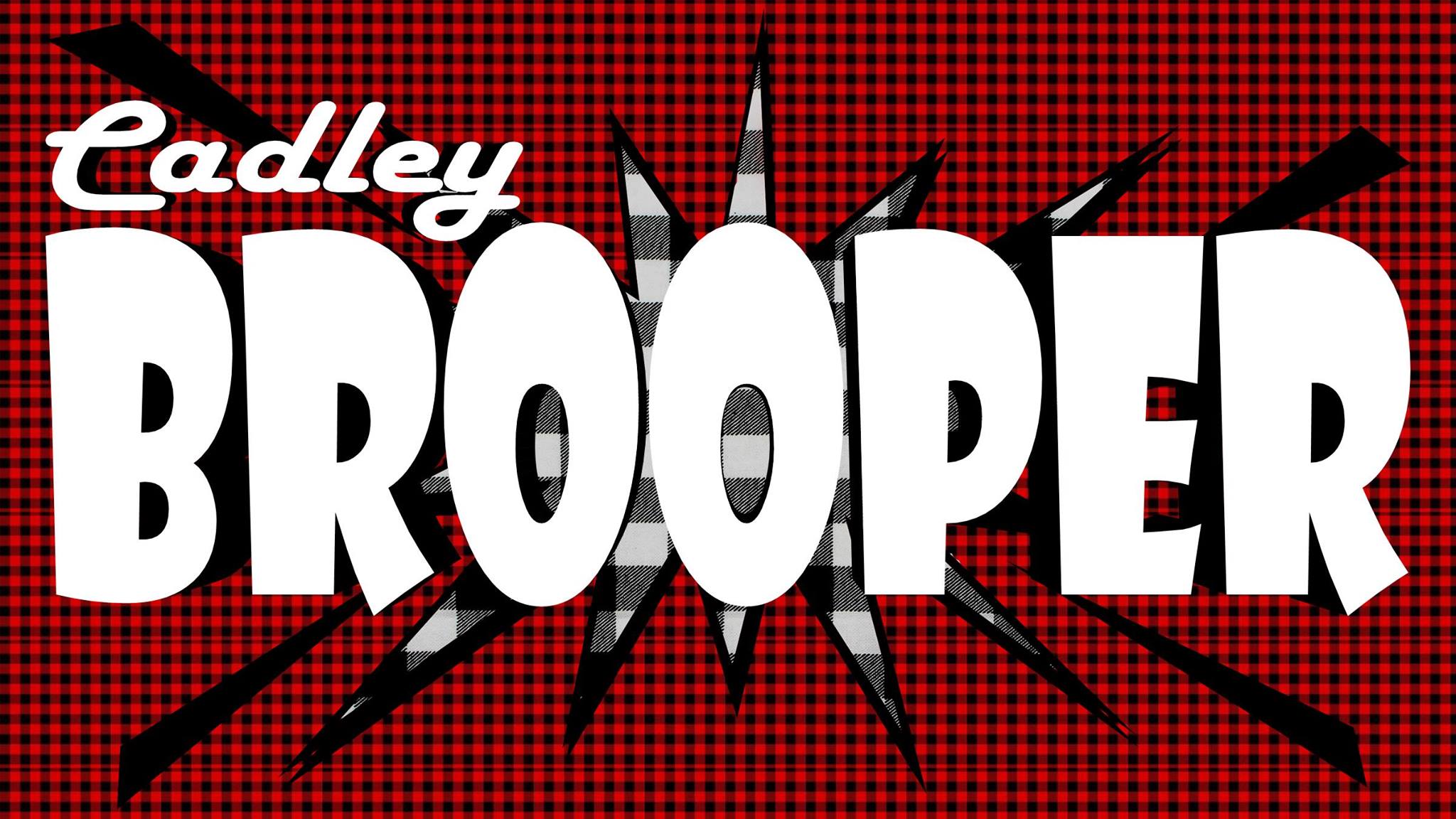 Cadley Brooper
