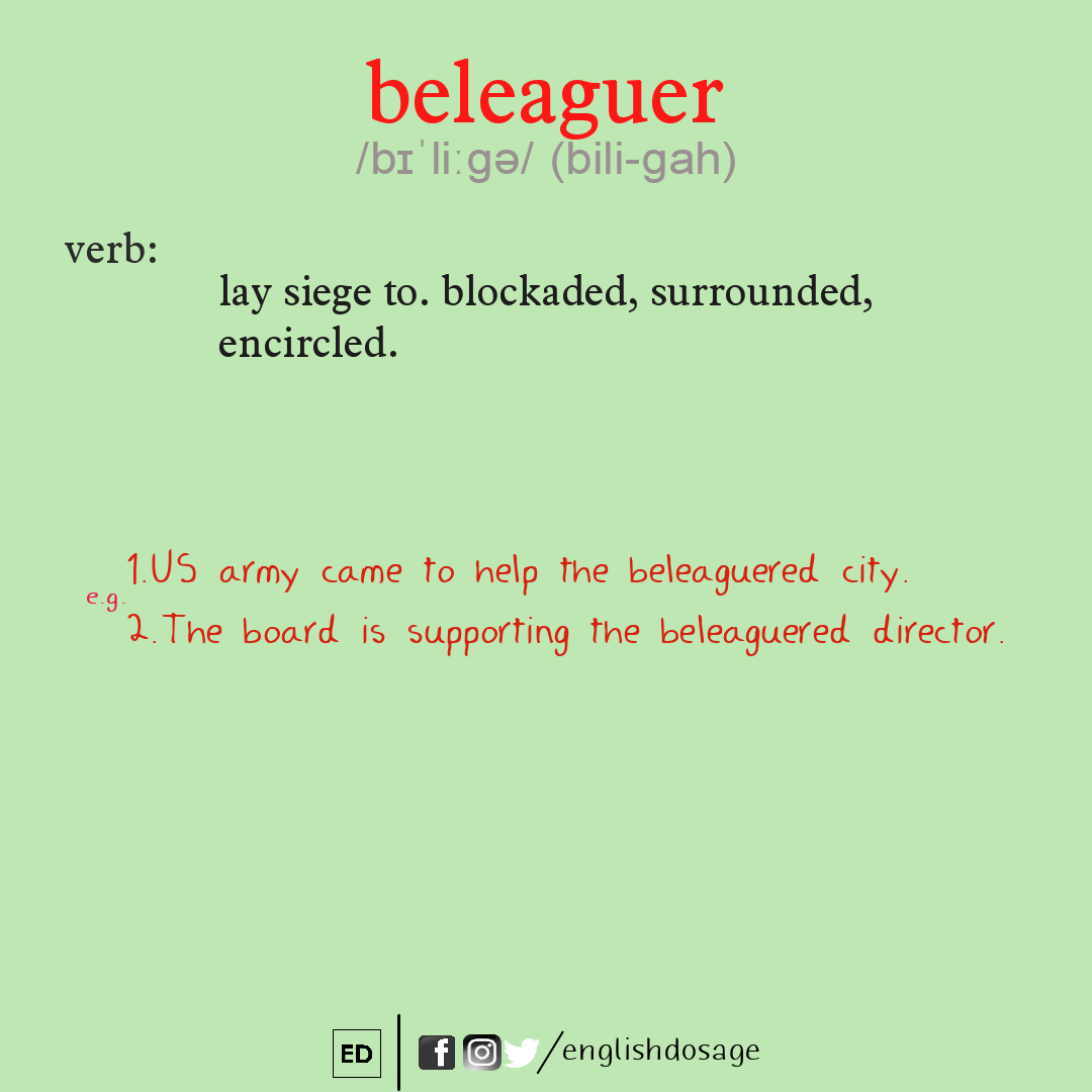 Englishdosage - Learn the meaning of beleaguer. Like our... | Facebook