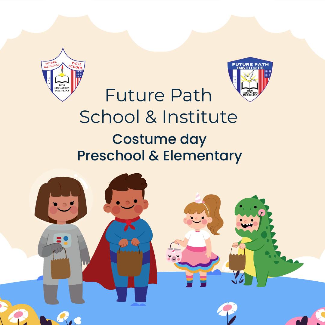 ¡Día de disfraces! ... - Future Path School & Institute