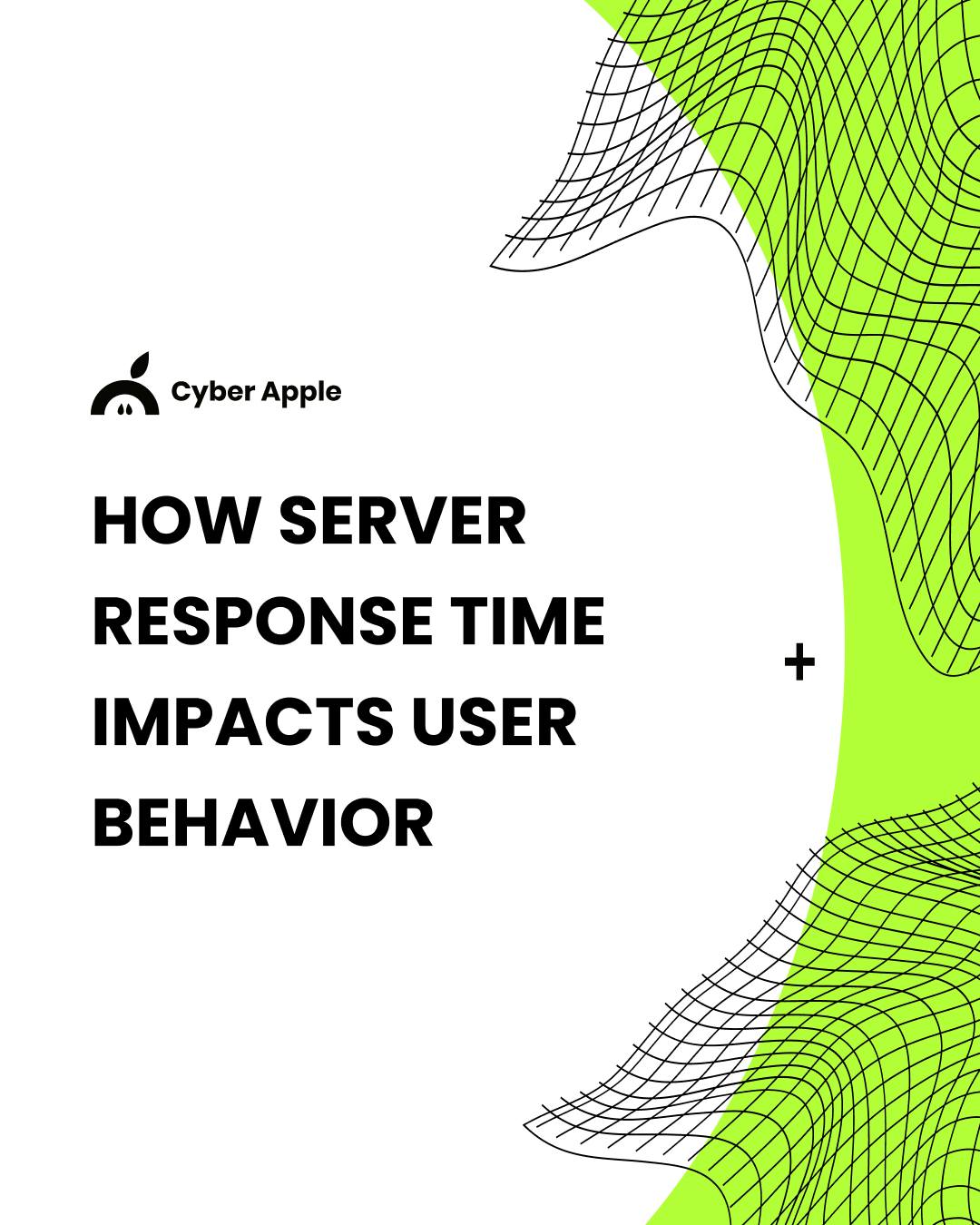Cyber - 🍏 How Server Response Time Impacts User Behavior Every second ...