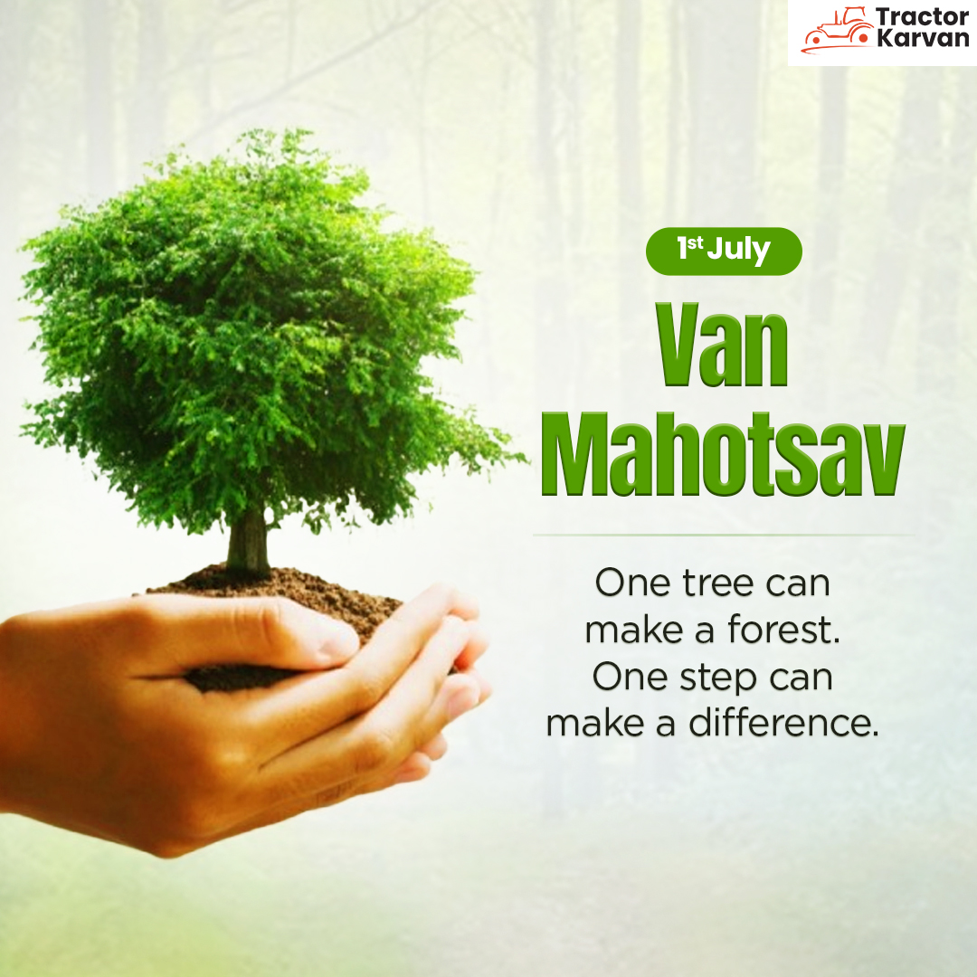 TractorKarvan - 🌳 Van Mahotsav or Forest Festival is... | Facebook