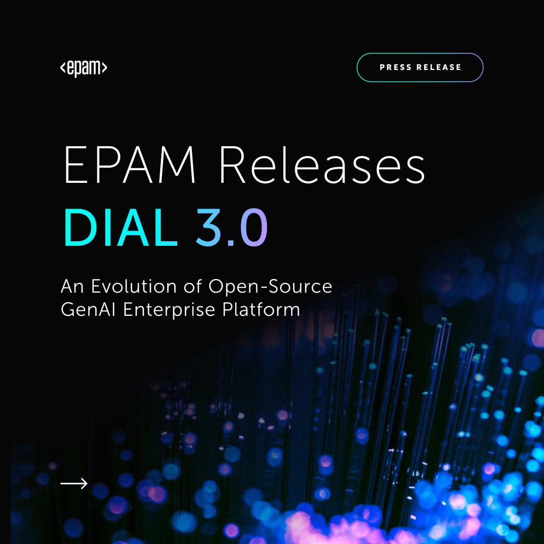 EPAM - We’re thrilled to announce the release of 𝗗𝗜𝗔𝗟 𝟯.𝟬, the next ...