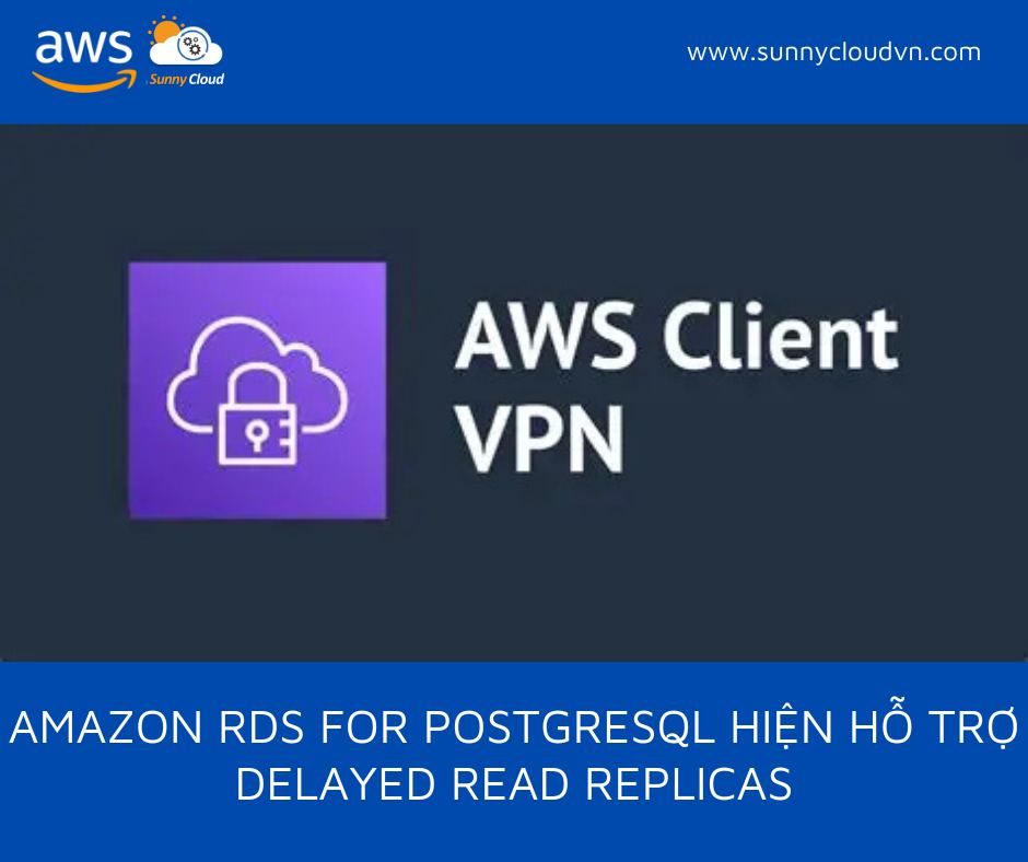 ⛅AWS CLIENT VPN HỖ TRỢ KẾT NỐI TỚI... - Sunny Cloud Vietnam | Facebook