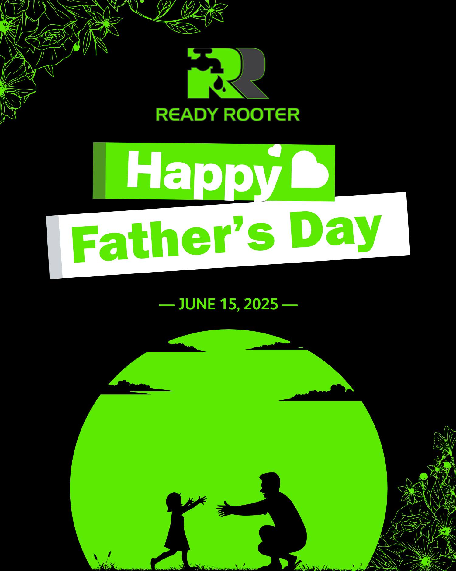 Ready Rooter - 💙 Honoring the Hardest-Working Dads This... | Facebook
