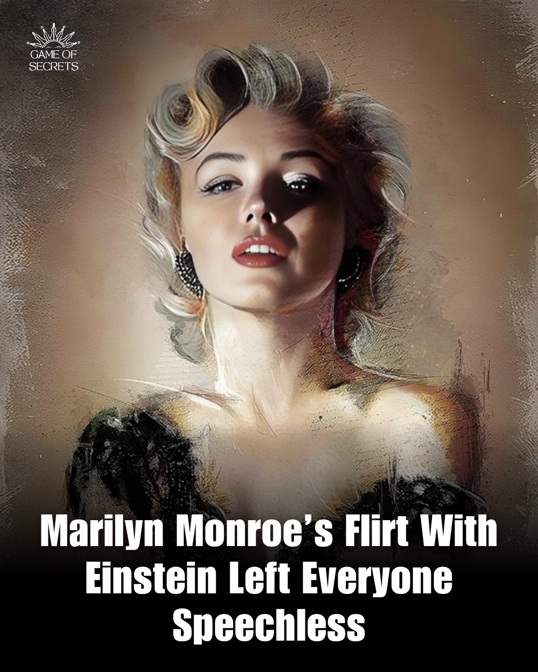Game When Marilyn Met Einstein… Sparks and Scandal Ensued In the