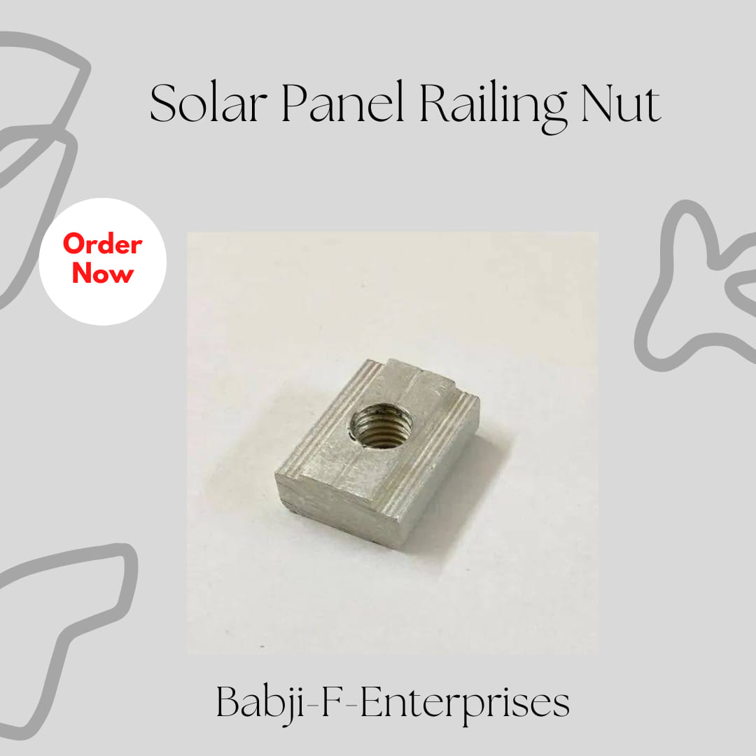 A solar panel railing nut is a type... - Babji-F-Enterprises | Facebook
