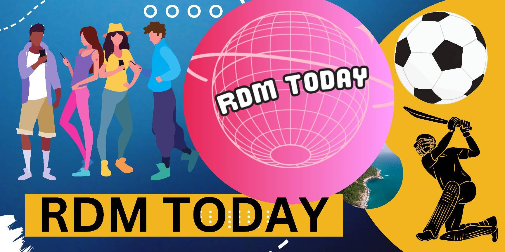 RDM TODAY