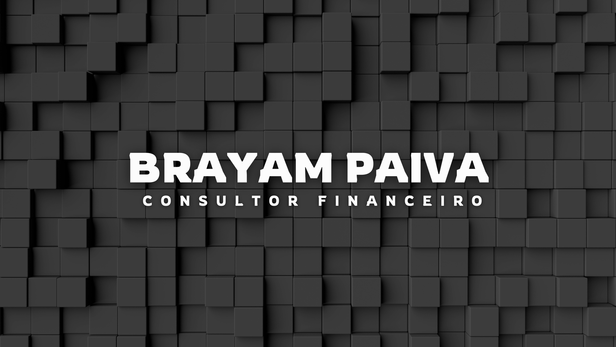 Brayam Paiva - Consultor Financeiro
