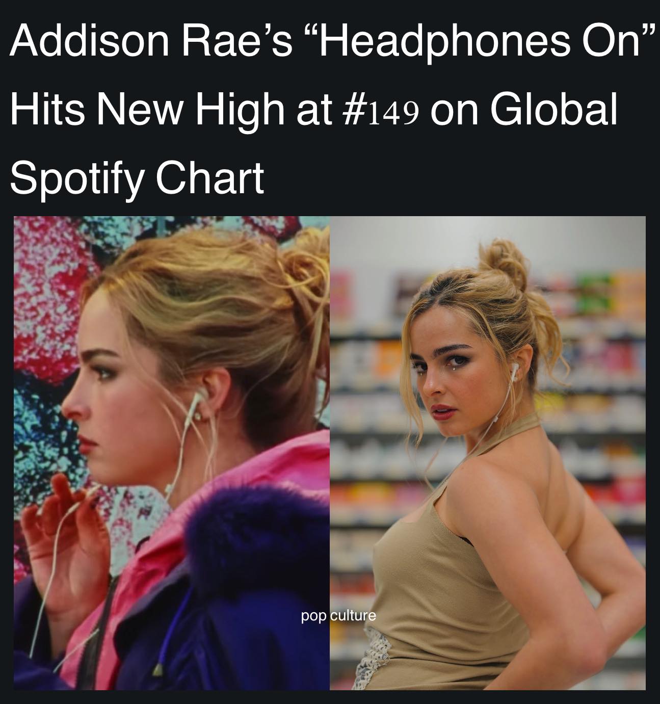 Pop - Addison Rae’s “Headphones On” surges 21 spots to a new peak of ...