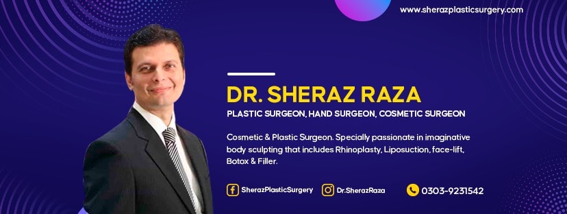 Dr Sheraz Raza - Top Plastic & Cosmetic Surgeon