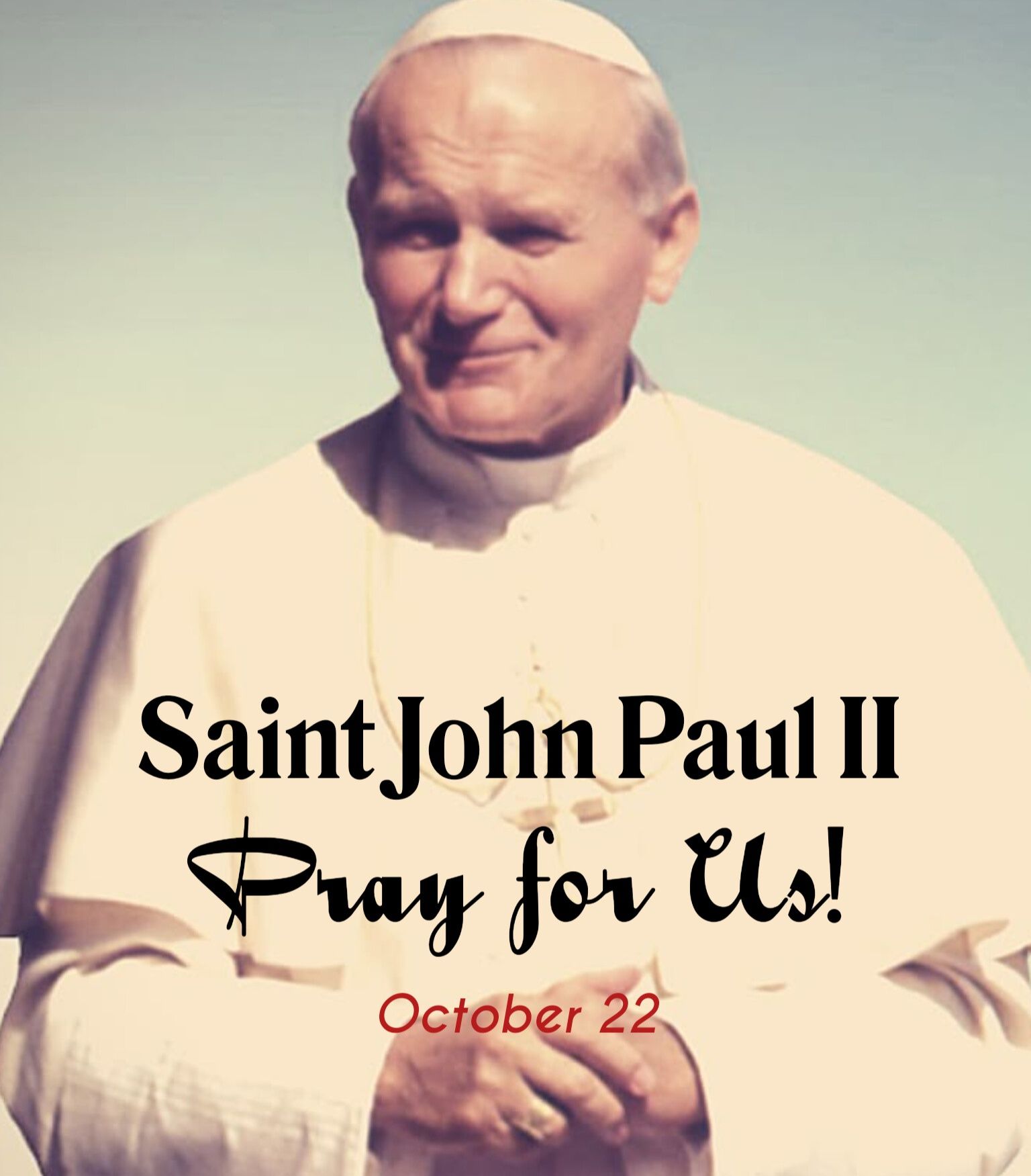 Fear Not - October 22 – Feast of Saint John Paul II 🕊️ On... | Facebook