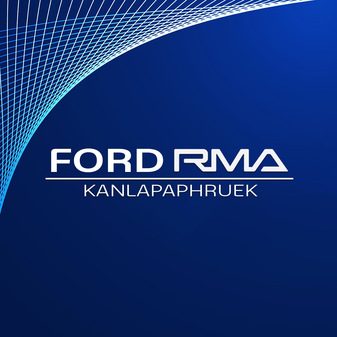 Ford RMA Kanlapaphruek - ฟอร์ด อาร์เอ็มเอ กัลปพฤกษ์ | Bangkok