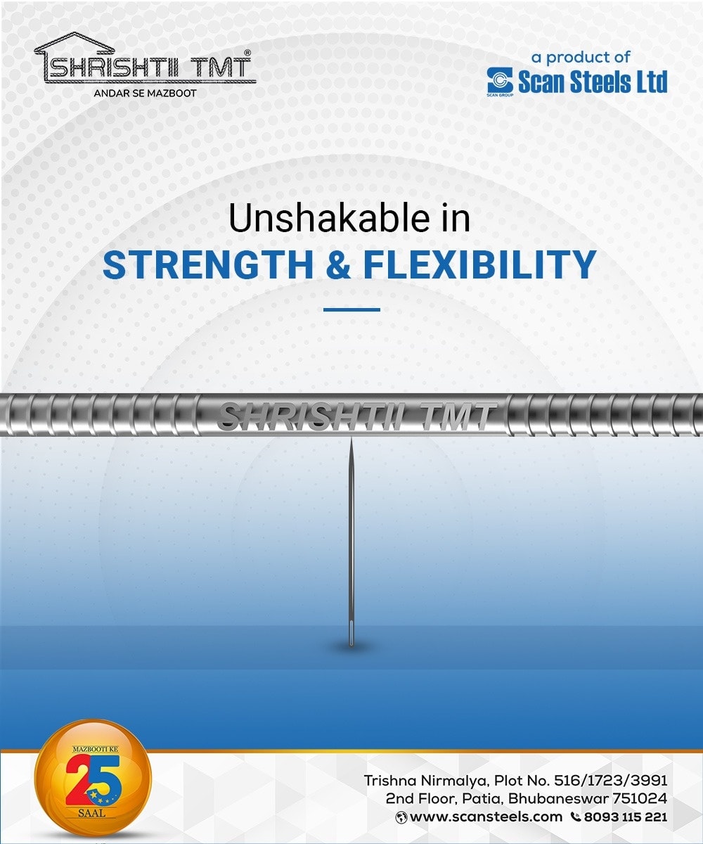 Scan - When it comes to strength and flexibility, Shrishtii TMT is your ...