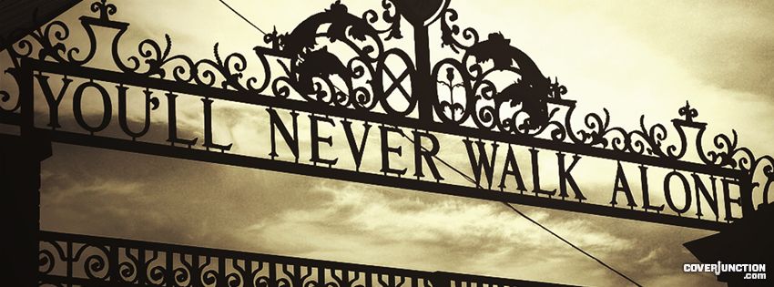 Liverpool You Ll Never Walk Alone Home Facebook