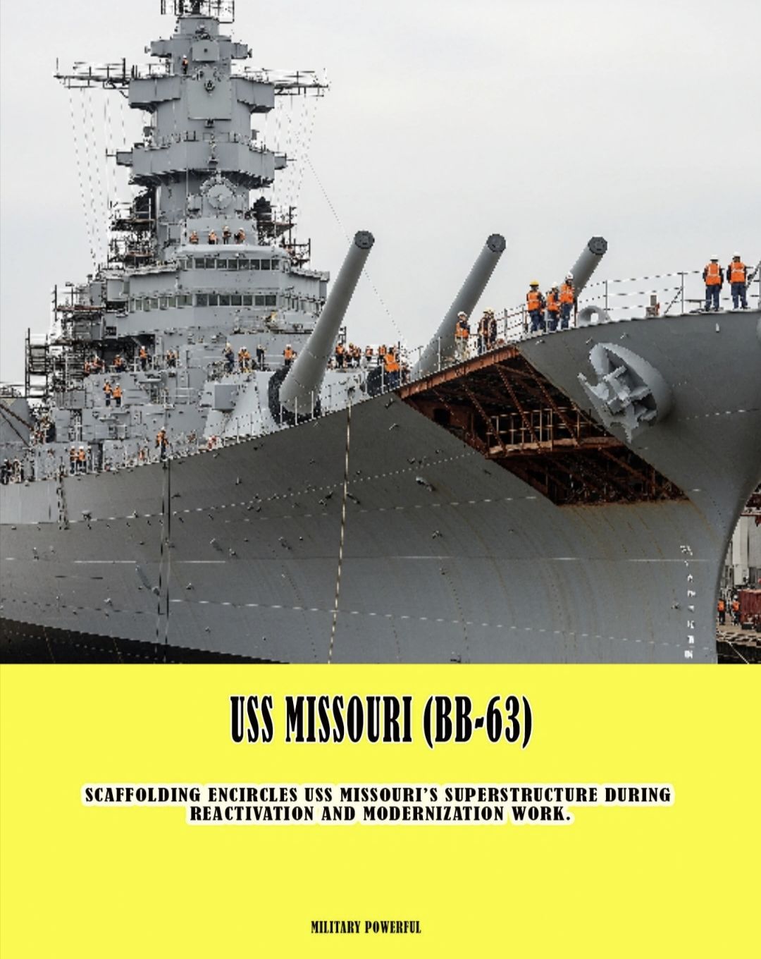 Military - Scaffolding surrounds the superstructure of the battleship ...