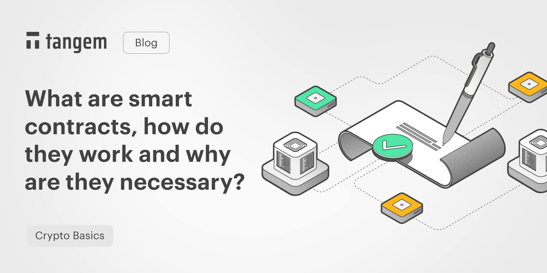Tangem - What are Smart Contracts, How do They Work and Why are They ...