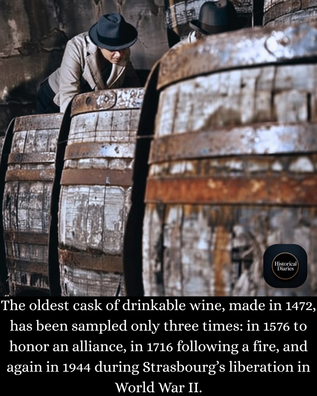 Historical - The oldest known barrel of still-drinkable wine rests deep ...