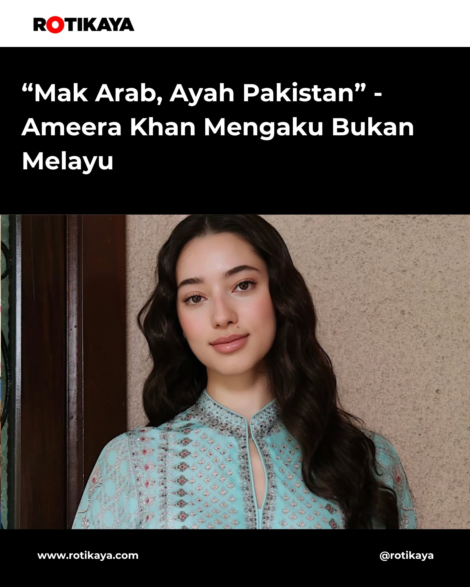 ROTIKAYA - “Bukan tak nak mengaku tapi mak ayah saya tiada darah Melayu ...