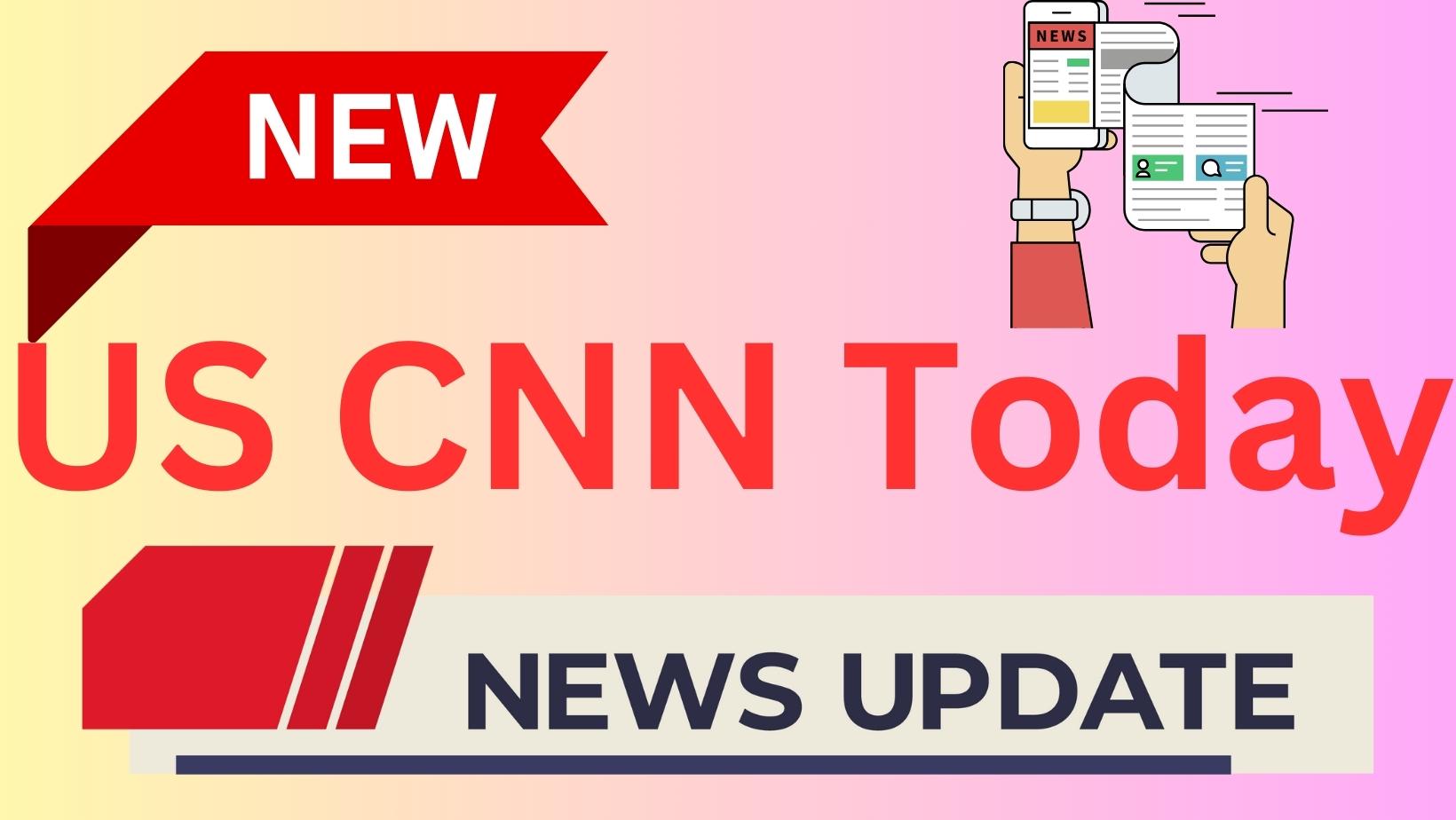 US CNN Today | New York NY