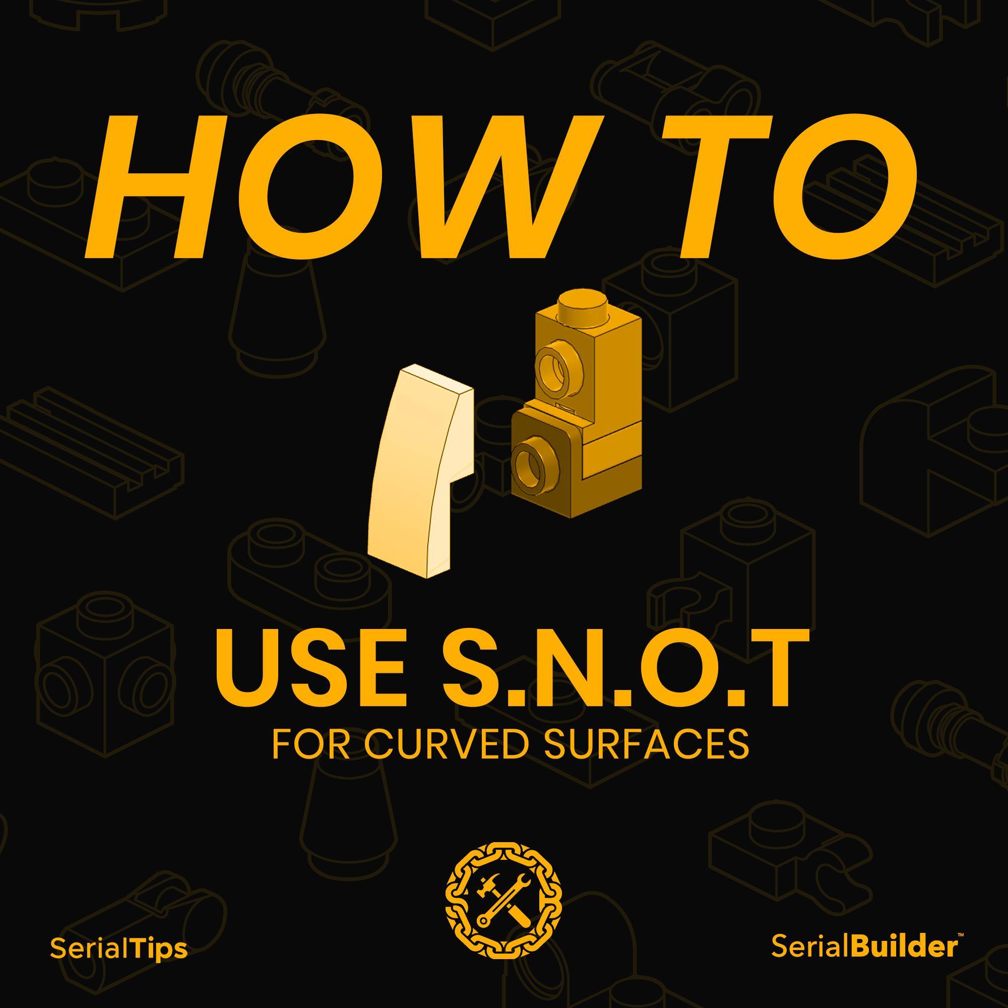 Serial Builder - How to use S.N.O.T. for curved surfaces....