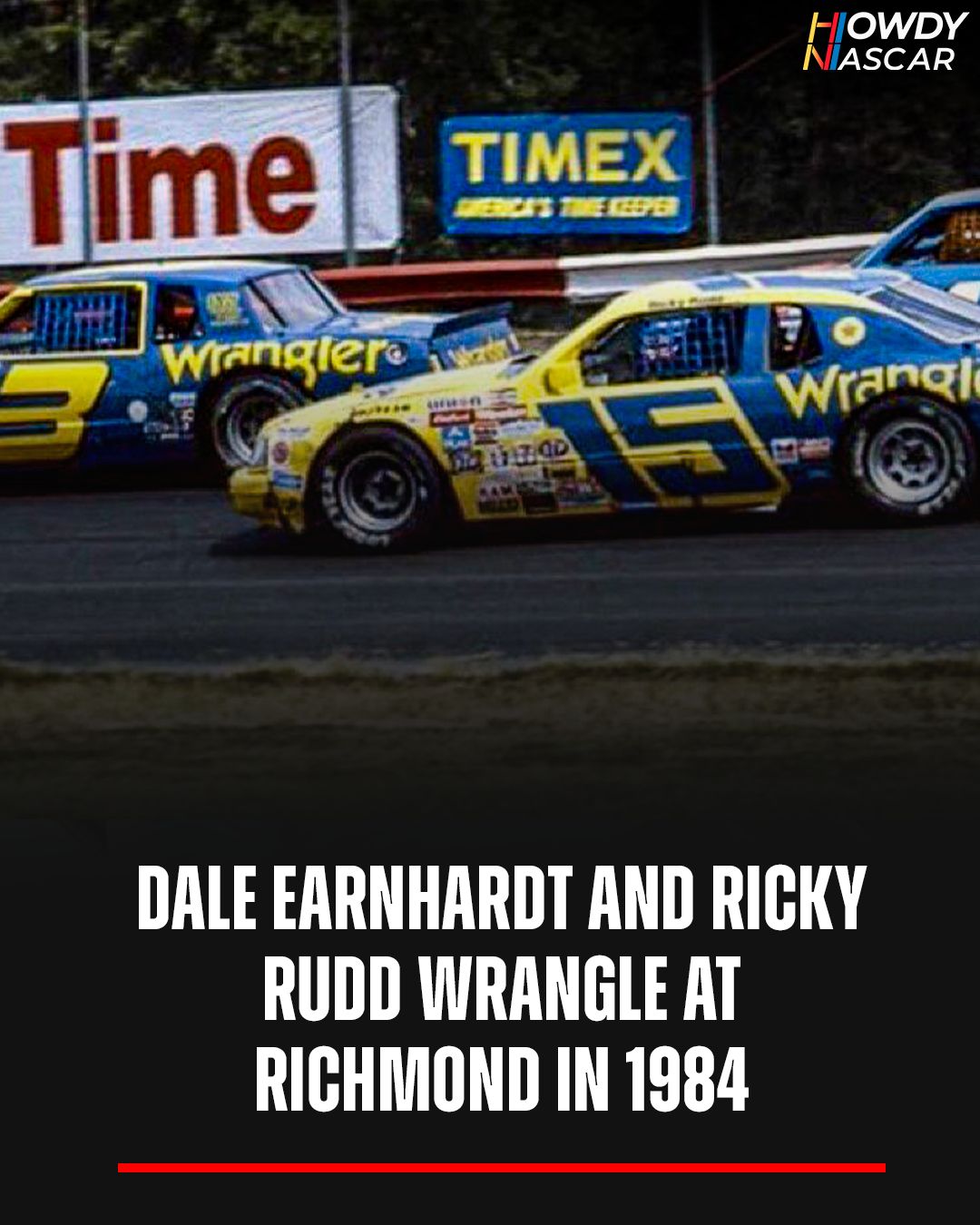 Howdy - A classic NASCAR moment from 1984! Dale Earnhardt and Ricky ...