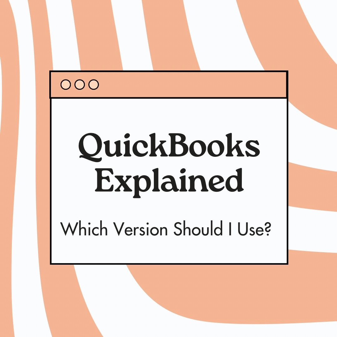 Biz Babe CPA - QuickBooks Explained: Which Version Should...