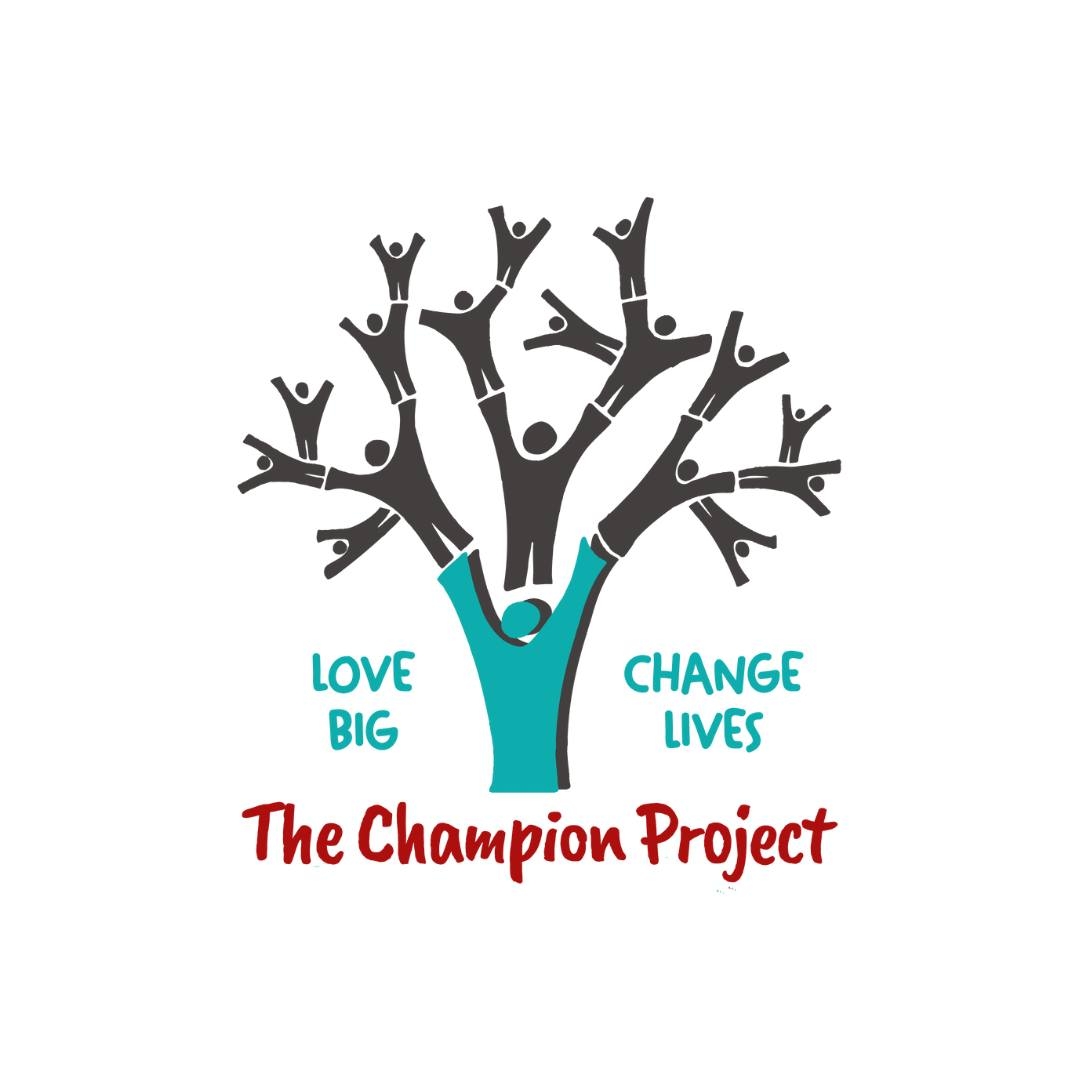 The Champion Project - Love Big, Change Lives