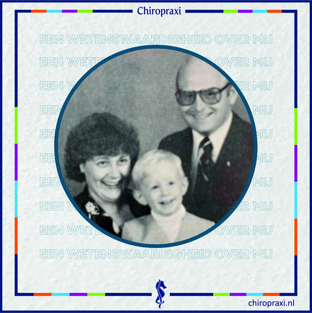 Chiropraxi - Wetenswaardigheden over mij – “In de loop van mijn leven ...