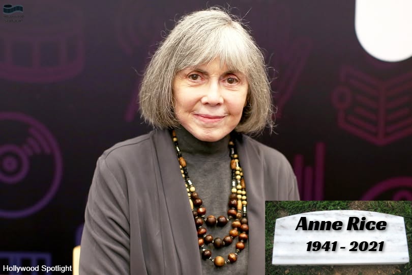 Hollywood - Anne Rice (October 4, 1941 – December 11, 2021) She was ...