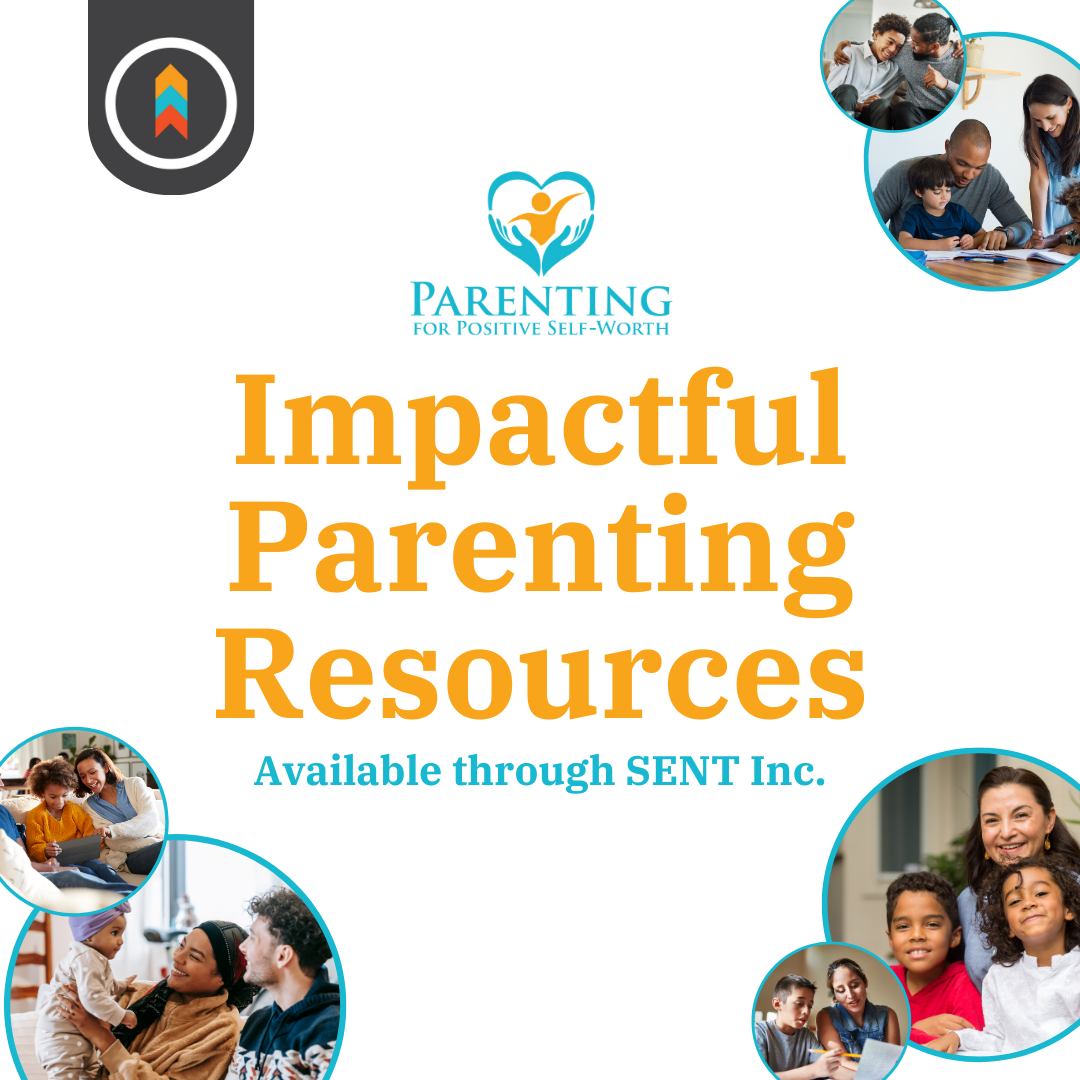 SENT Topeka - 🌟 Parenting for Positive Self-Worth:... | Facebook