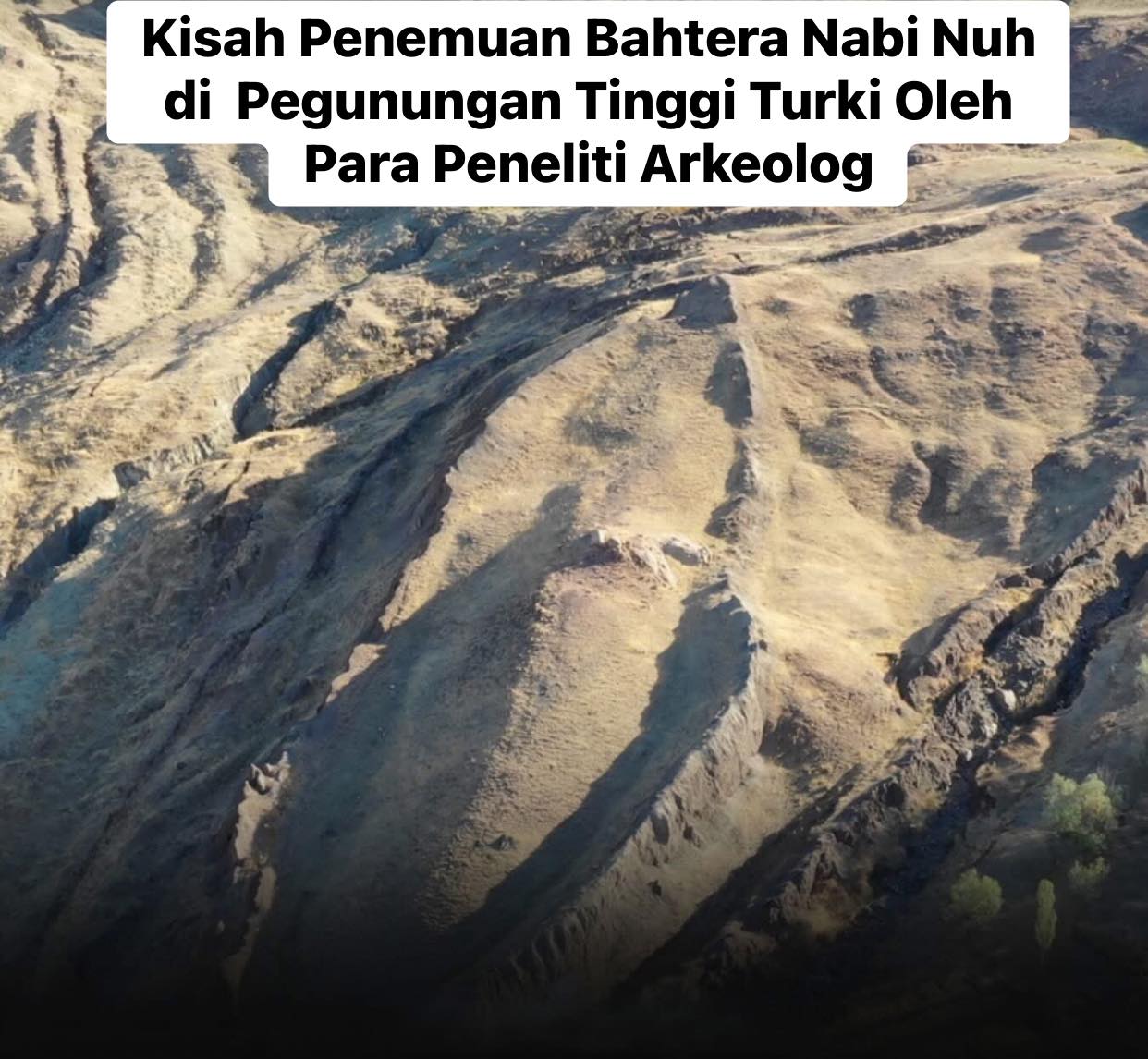 MBUH - Penemuan Bahtera Nabi Nuh di Pegunungan Timur Turki: Bukti Fisik ...