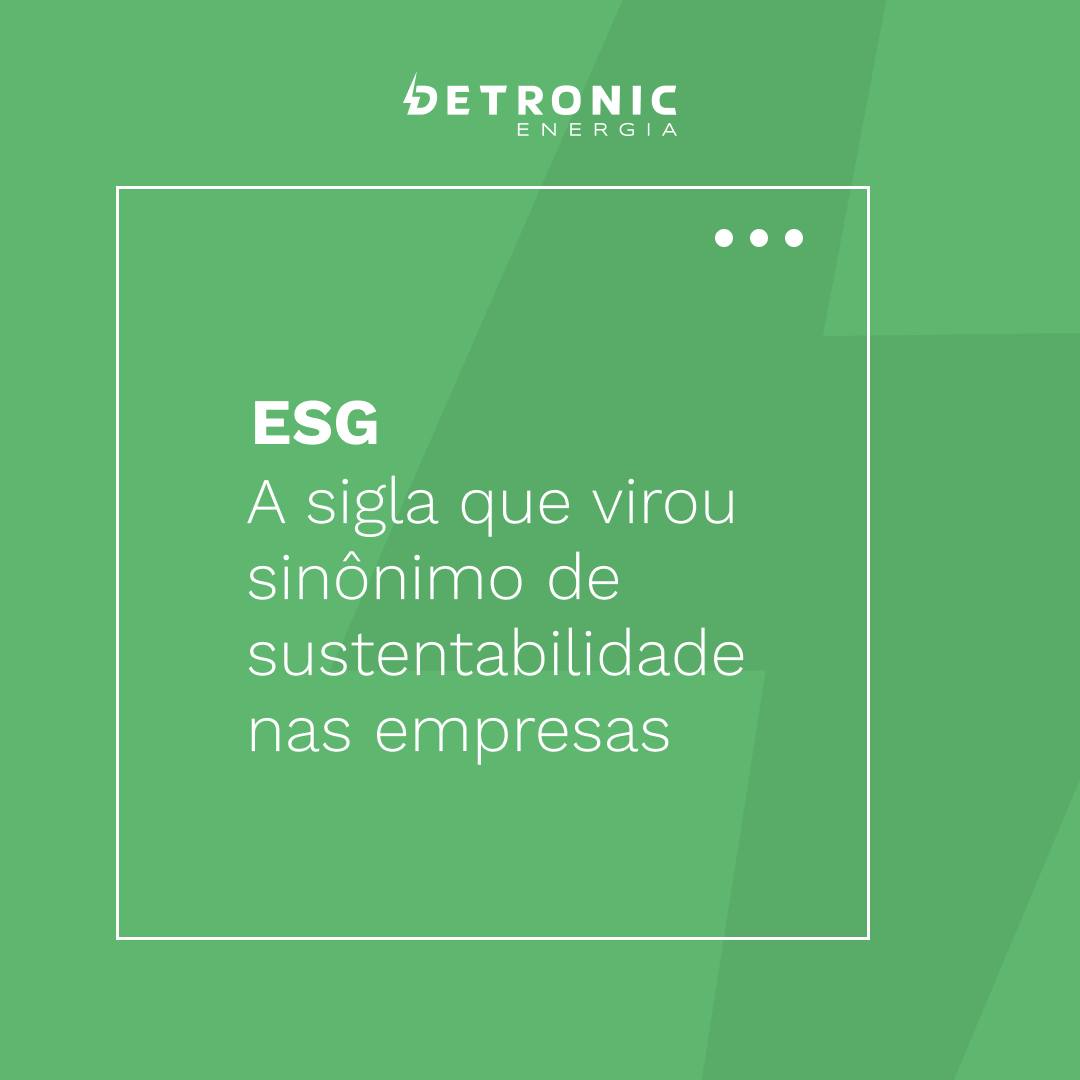 Afinal, qual a importância do ESG? Por... - Detronic Energia | Facebook